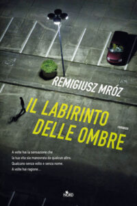 Remigiusz Mróz – Il labirinto delle ombre (2021)