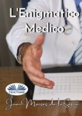 Juan Moisés de la Serna - L'Enigmatico Medico (2021)