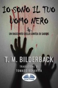 T.M. Bilderback – Io Sono Il Tuo Uomo Nero (2021)