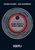 Daniele Follero, Luca Masperone - La storia di Hard Rock & Heavy Metal (2021)
