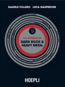 Daniele Follero, Luca Masperone – La storia di Hard Rock & Heavy Metal (2021)