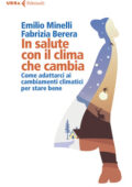 Emilio Minelli, Fabrizia Berera - In salute con il clima che cambia (2021)