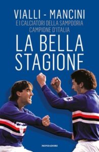 Gianluca Vialli, Roberto Mancini – La bella stagione (2021)
