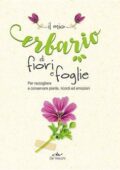 AA.VV. - Il mio erbario di fiori e di foglie (2021)