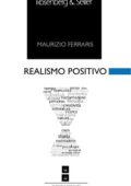 Maurizio Ferraris - Realismo positivo (2017)