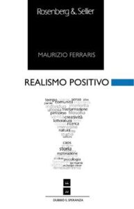 Maurizio Ferraris – Realismo positivo (2017)