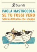Paola Mastrocola - Se tu fossi vero (2021)