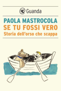 Paola Mastrocola – Se tu fossi vero (2021)