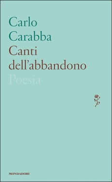 Carlo Carabba – Canti dell’abbandono (2015)
