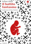 Emma Glass - Il battito fantasma (2021)