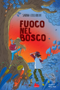 Sabina Colloredo – I ragazzi della Quercia. Fuoco nel bosco (2021)