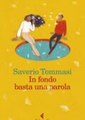 Saverio Tommasi - In fondo basta una parola (2021)