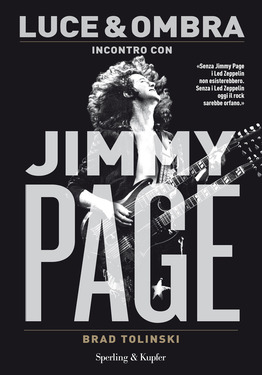 Brad Tolinski – Luce & ombra. Incontro con Jimmy Page (2012)