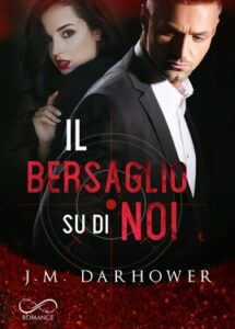 J.M. Darhower – Monster in his eyes Vol. 3. Il bersaglio su di noi (2021)