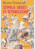 Bruno Ventavoli - Seimila gradi di separazione (2021)