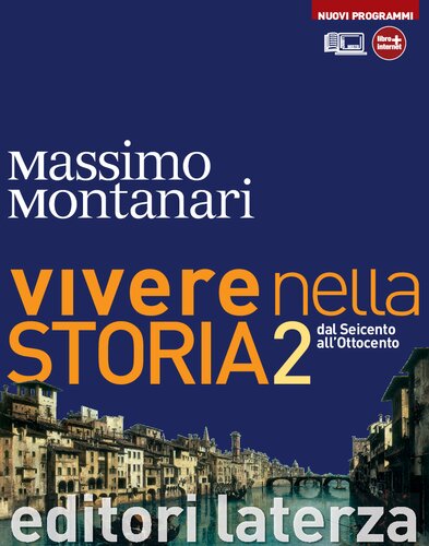 Massimo Montanari – Vivere nella Storia Vol. 2. Dal Seicento all’Ottocento (2012)