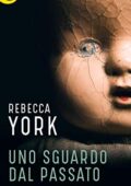 Rebecca York – 43 Light Street Vol. 5. Uno sguardo dal passato (2018)