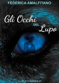 Federica Amalfitano - I lupi di Florence Vol. 1. Gli Occhi del Lupo (2021)