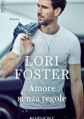 img Lori Foster - Road to love Vol.03. Amore senza regole (2021)
