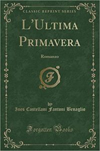 Ines Castellani Fantoni Benaglio – L’ultima primavera (1909)