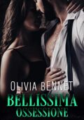 Olivia Bennet - Bellissima ossessione (2020)