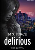 M.S. Force – Serie Quantum Vol. 6. Delirious (2021)