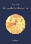 Fabio Stassi  - Per tutte le altre destinazioni (2021)