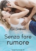 Rosa Campanile - Sweet Surrender Vol.1. Senza fare rumore (2021)