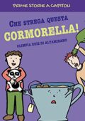 img Olimpia Ruiz di Altamirano- Che strega questa Cormorella!: Un libro divertente e a capitoli per