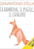 img Gian Antonio Stella - La bambina, il pugile, il canguro (2021) mp3 128kbps
