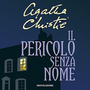 Agatha Christie – Il pericolo senza nome (2021) (mp3 – 128 kbps)