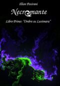 img Illion Posirani - Necromante: "Ombre su Luvimara" (2021)