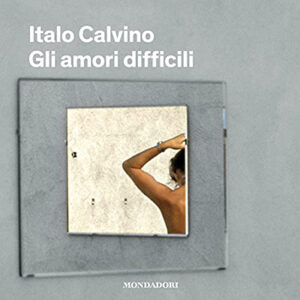 Italo Calvino – Gli amori difficili (2021) (mp3 – 128 kbps)
