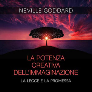 Neville Goddard – La Potenza creativa dell’Immaginazione – La Legge e La Promessa (2021) (mp3 – 128 kbps)