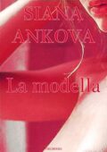 Siana Ankova - La modella (2019)