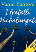 img Vanni Santoni - I fratelli Michelangelo (2021) (mp3 - 128 kbps)