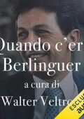 Walter Veltroni - Quando c'era Berlinguer (2021) (mp3 - 128 kbps)