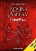 Leigh Bardugo - Rovina e ascesa꞉ Grishaverse - Trilogia Tenebre e ossa 3 (2021) (mp3 - 128 kbps)