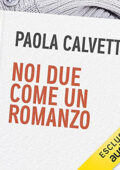 img Paola Calvetti - Noi due come un romanzo (2021) (mp3 - 128 kbps)