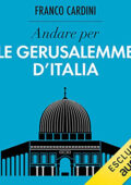 Franco Cardini - Andare per le Gerusalemme d'Italia꞉ Ritrovare l'Italia (2021) (mp3 - 128 kbps)