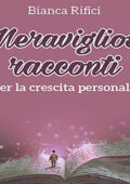 img Bianca Rifici - Meravigliosi racconti per la crescita personale (2021) (mp3 - 128 kbps)