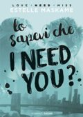 Estelle Maskame - DIMILY 02. Lo sapevi che I need you (2017)