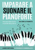 img James Mitchell, Federico Comberlato - Imparare a suonare il pianoforte. Da zero a pianista. Man