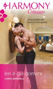 Carol Marinelli – Ieri è già domani (2014)