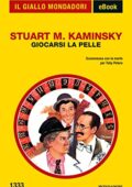 Stuart Kaminsky - Giocarsi la pelle (1980)