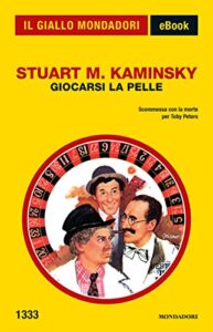 Stuart Kaminsky – Giocarsi la pelle (1980)