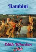 img Edith Wharton - Bambini: Affascinante storia di vita, sette fratelli che lottano per stare insi