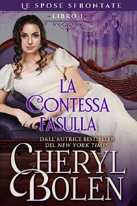 Cheryl Bolen – Le spose sfrontate Vol. 1. La contessa fasulla (2021)