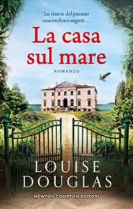 Louise Douglas – La casa sul mare (2021)
