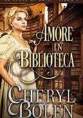Cheryl Bolen - Le spose di Bath Vol. 5. Amore in biblioteca (2021)